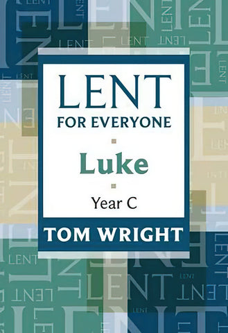 Lent for Everyone:Luke Year C