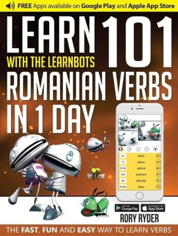 Learn 101 Romanian Verbs in 1 Day with the Learnbots