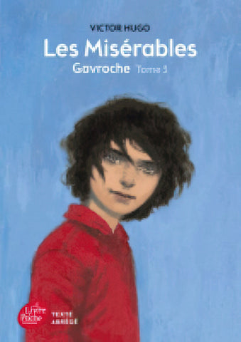 Les Miserables - Tome 3 Gavroche (Texte abrege)