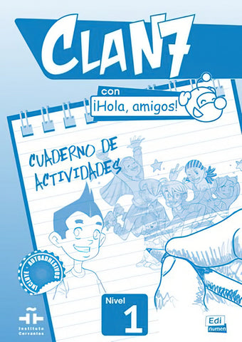 Clan 7 Con Hola Amigos 1 : Exercises Book