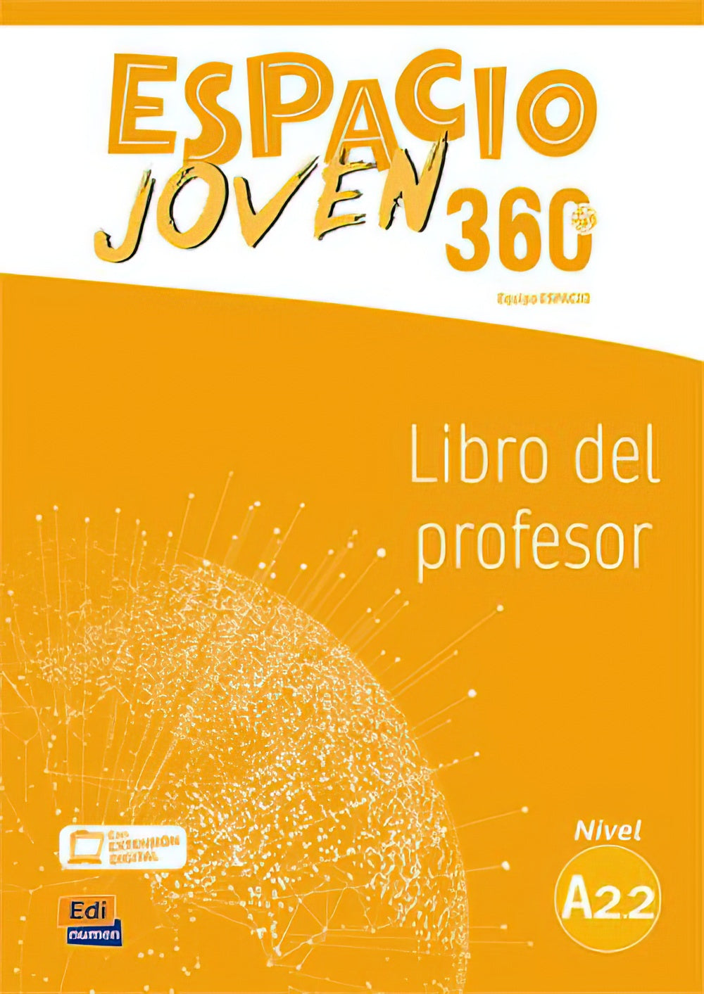 Espacio Joven 360 : Nivel A2.2 TutorBook