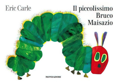 Piccolissimo Bruco Maisazio (Hungry caterpillar)